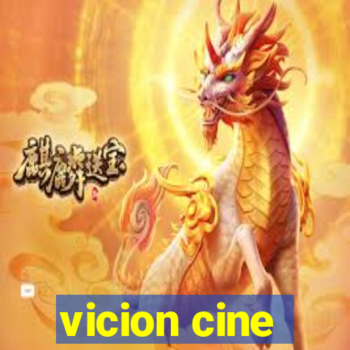 vicion cine